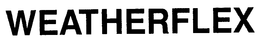 WEATHERFLEX trademark