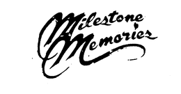 MILESTONE MEMORIES trademark