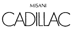 MISANI CADILLAC trademark