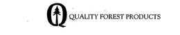 Q QUALITY FOREST PRODUCTS trademark