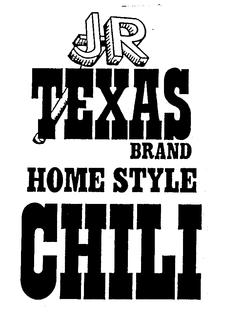 JR TEXAS BRAND HOME STYLE CHILI trademark