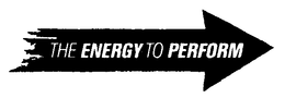 THE ENERGY TO PERFORM trademark