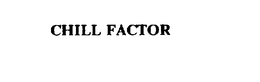 CHILL FACTOR trademark