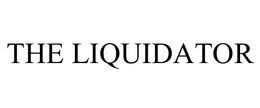 THE LIQUIDATOR trademark