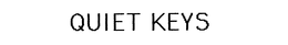 QUIET KEYS trademark