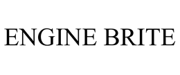 ENGINE BRITE trademark