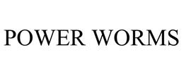 POWER WORMS trademark