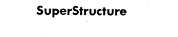 SUPERSTRUCTURE trademark