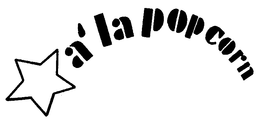 A' LA POPCORN trademark