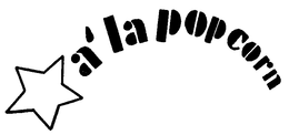 A' LA POPCORN trademark