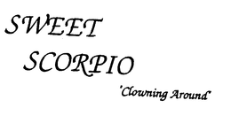 SWEET SCORPIO "CLOWNING AROUND" trademark