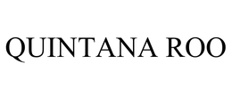 QUINTANA ROO trademark