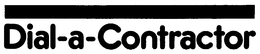 DIAL-A-CONTRACTOR trademark