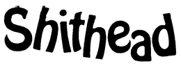 SHITHEAD trademark
