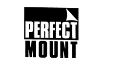 PERFECT MOUNT trademark