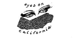 EYES ON CALIFORNIA trademark