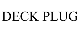 DECK PLUG trademark