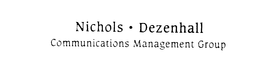 NICHOLS-DEZENHALL COMMUNICATIONS MANAGEMENT GROUP trademark