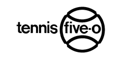 TENNIS FIVE-O trademark