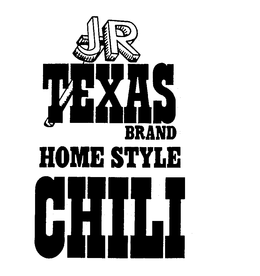 JR TEXAS BRAND HOME STYLE CHILI trademark