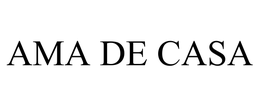 AMA DE CASA trademark