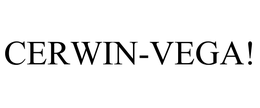 CERWIN-VEGA! trademark