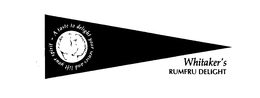 WHITAKER'S RUMFRU DELIGHT A TASTE TO DELIGHT YOUR SENSES AND LIFT YOUR SPIRIT trademark