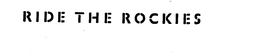 RIDE THE ROCKIES trademark