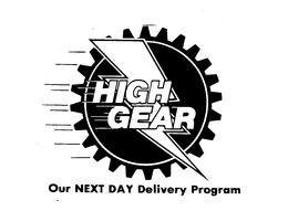 HIGH GEAR OUR NEXT DAY DELIVERY PROGRAM trademark