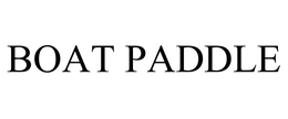 BOAT PADDLE trademark