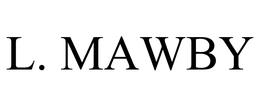 L. MAWBY trademark