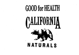 GOOD FOR HEALTH CALIFORNIA NATURALS trademark
