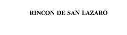RINCON DE SAN LAZARO trademark