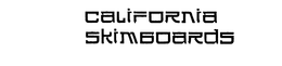 CALIFORNIA SKIMBOARDS trademark