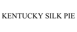 KENTUCKY SILK PIE trademark