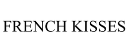 FRENCH KISSES trademark