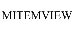 MITEMVIEW trademark