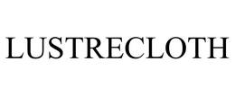 LUSTRECLOTH trademark