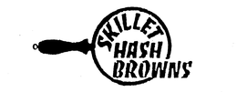 SKILLET HASH BROWNS trademark