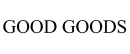 GOOD GOODS trademark
