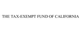 THE TAX-EXEMPT FUND OF CALIFORNIA trademark