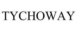TYCHOWAY trademark