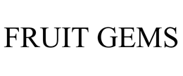 FRUIT GEMS trademark