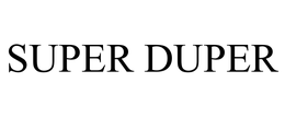 SUPER DUPER trademark