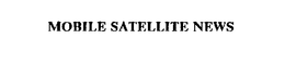 MOBILE SATELLITE NEWS trademark