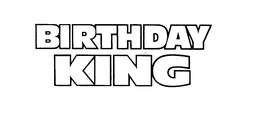 BIRTHDAY KING trademark
