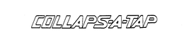 COLLAPS-A-TAP trademark