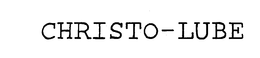 CHRISTO-LUBE trademark