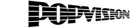POPVISION trademark