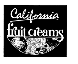 CALIFORNIA FRUIT CREAMS trademark